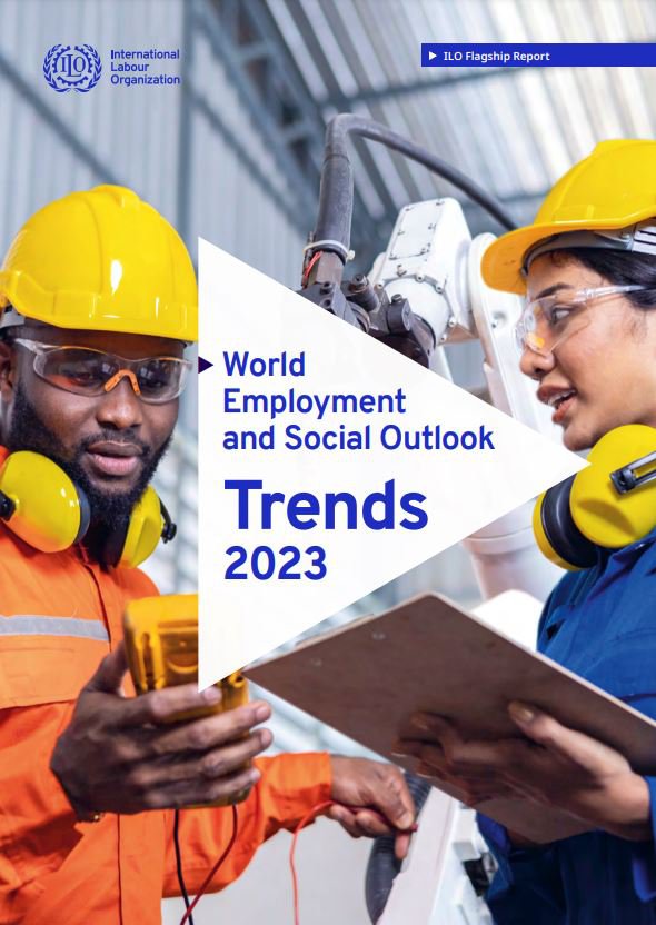 World Employment and Social Outlook: Trends 2023